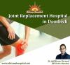 Joint Replacement Hospital in Dombivli